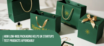 How Low-MOQ Packaging Helps UK Startups Test Products Affordably Low-MOQ Packaging